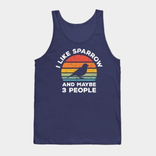 I Like Sparrow and Maybe 3 People, Retro Vintage Sunset with Style Old Grainy Grunge Texture Tank Top